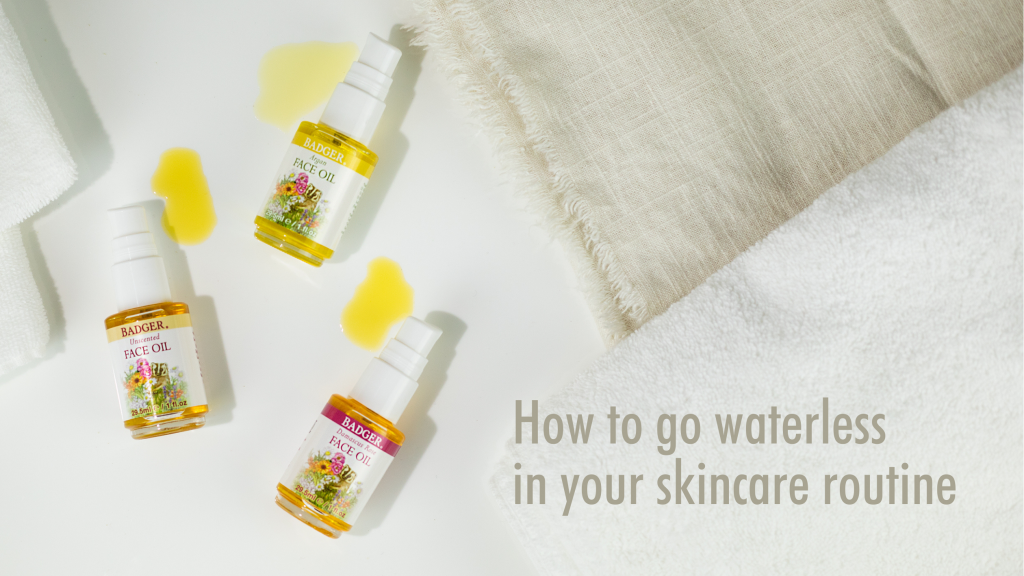 How to go waterless in your skincare routine